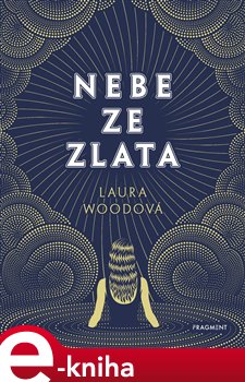 Levně Nebe ze zlata - Laura Wood