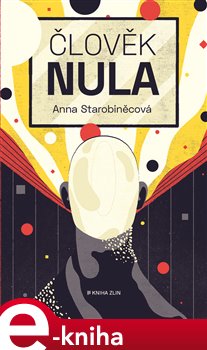 Levně Člověk nula - Anna Starobiněcová