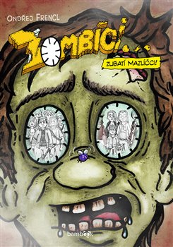 Levně Zombíci... Zubatí mazlíčci! - Ondřej Frencl