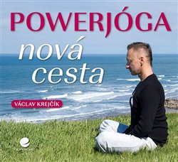 Levně Powerjóga. Nová cesta - Václav Krejčík