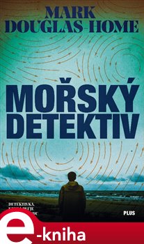 Levně Mořský detektiv - Mark Douglas-Home