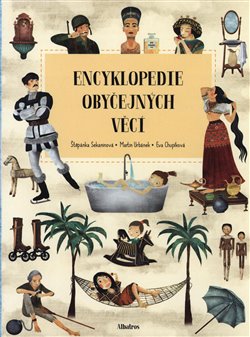 Levně Encyklopedie obyčejných věcí - Martin Urbánek, Štěpánka Sekaninová