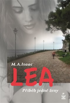 Levně Lea - Příběh jedné ženy - M.A. Isaac
