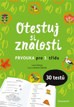 Levně Otestuj si znalosti – Prvouka pro 3. třídu - Lucie Víchová