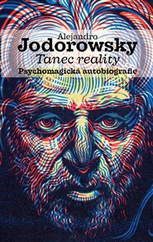 Tanec reality - Psychomagická autobiografie koupíte na Kosmas.cz