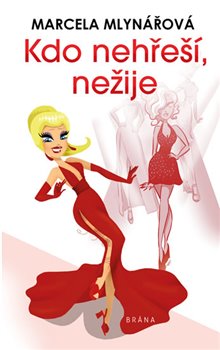 Levně Kdo nehřeší, nežije - Marcela Mlynářová