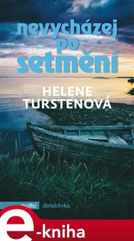 Levně Nevycházej po setmění - Helene Turstenová
