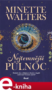 Levně Nejtemnější půlnoc - Minette Walters