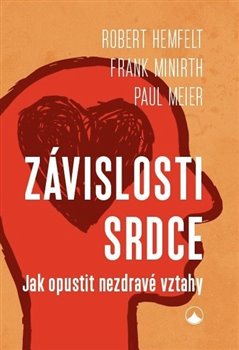 Levně Závislosti srdce - Paul Meier, Frank Minirth, Robert Hemfelt