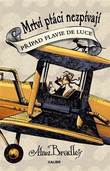 Levně Mrtví ptáci nezpívají - Alan Bradley