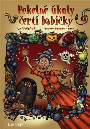 Pekelné úkoly čertí babičky - Drahomír Trsťan, Iva Gecková