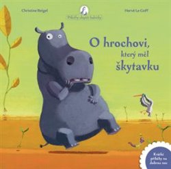 Levně O hrochovi, který měl škytavku - Christine Beigel, Hervé Le Goff
