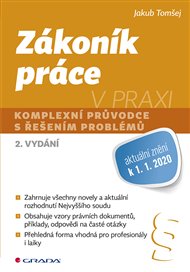 Zákoník práce v praxi: komplexní průvodce s řešením problémů, 2. vydání - Jakub Tomšej
