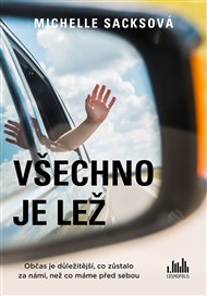 Všechno je lež - Michelle Sacksová