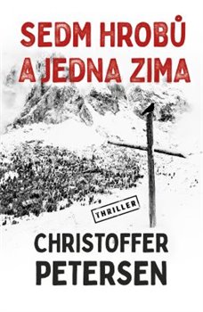 Levně Sedm hrobů a jedna zima - Christoffer Petersen