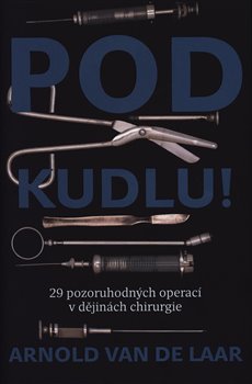 Levně Pod kudlu! - Arnold van de Laar