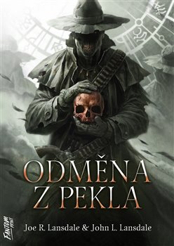 Levně Odměna z pekla - Joe R. Lansdale, John L. Lansdale