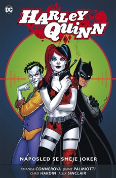 Levně Harley Quinn 5: Naposled se směje Joker - Amanda Connerová, Chad Hardin, Jimmy Palmiotti