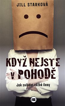 Levně Když nejste v pohodě - Jill Starková