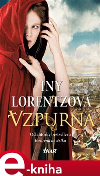 Levně Vzpurná - Iny Lorentzová