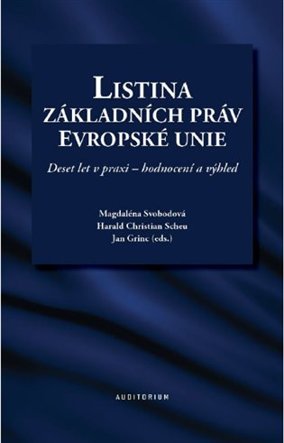 Listina základních práv Evropské unie - Magdaléna Svobodová, Herald Christia Scheu, Jan Grinc