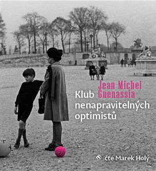 Klub nenapravitelných optimistů, mp3 - Jean-Michel Guenassia