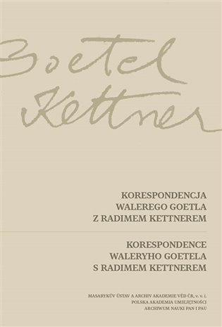 Korespondence Waleryho Goetela s Radimem Kettnerem - Joanna Lakosz, Jan Chodějovský, Tomáš W. Pavlíček