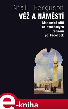 Levně Věž a náměstí - Niall Ferguson