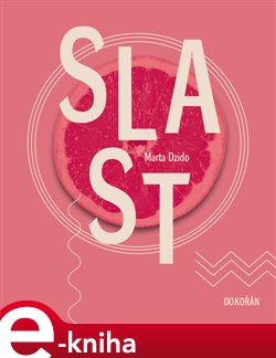 Levně Slast - Marta Dzido