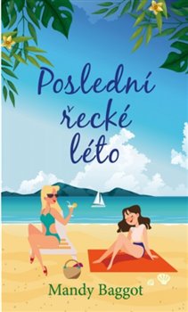 Levně Poslední řecké léto - Mandy Baggot, Martina Černá
