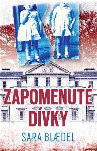 Zapomenuté dívky - Sara Bl&amp;#230;del