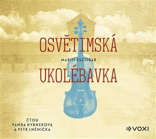 Osvětimská ukolébavka - Mario Escobar