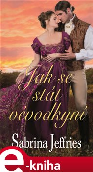 Levně Jak se stát vévodkyní - Sabrina Jeffries