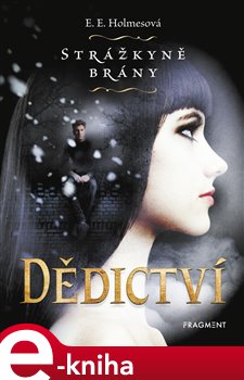 Levně Strážkyně brány - Dědictví - E.E. Holmesová