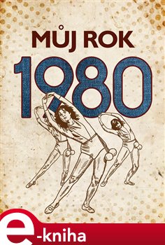 Levně Můj rok 1980 - Pavel Tatíček