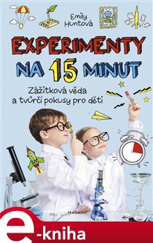 Levně Experimenty na 15 minut - Emily Huntová