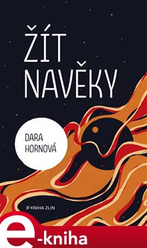 Levně Žít navěky - Dara Hornová