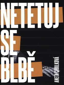 Levně Netetuj se blbě - Aneta Cibulková