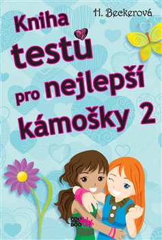 Levně Kniha testů pro nejlepší kámošky 2 - Helaine Beckerová