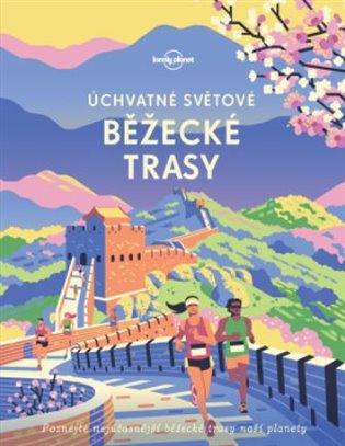 Úchvatné světové běžecké trasy - kol.