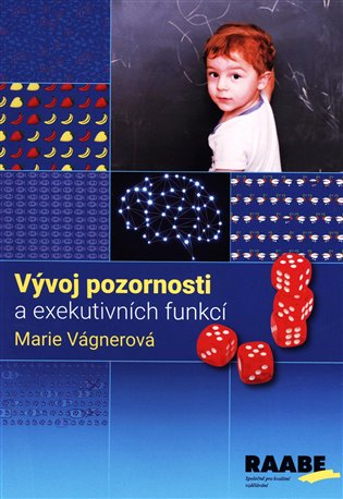 Vývoj pozornosti a exekutivních funkcí - Marie Vágnerová