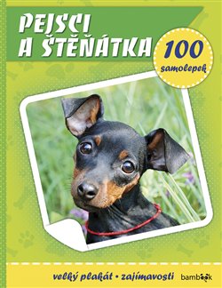 Levně Pejsci a štěňátka. Plakát a 100 samolepek - kolektiv autorů
