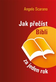 Jak přečíst Bibli za jeden rok - Angelo Scarano,  kol.