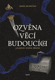Ozvěna věcí budoucích: Licanius: Kniha Druhá - James Islington