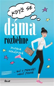 Když se dáma rozběhne - Zuzana Součková