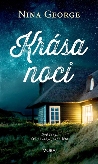 Krása noci: Dvě ženy, dvě povahy, jedno léto - Nina George
