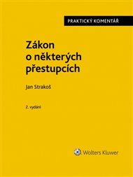 Zákon o některých přestupcích (č. 251/2016 Sb.): Praktický komentář - Jan Strakoš