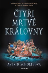 Čtyři mrtvé královny - Astrid Scholteová