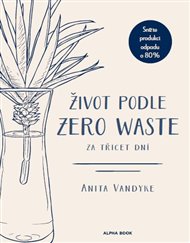 Život podle Zero Waste za třicet dní - Anita Vandyke