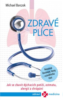 Levně Zdravé plíce - Jak správně dýchat. Názorné ilustrace, testy a praktická část - Michael Barczok